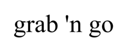 GRAB 'N GO trademark