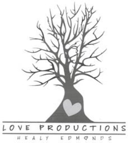 LOVE PRODUCTIONS HEALY EDMONDS trademark