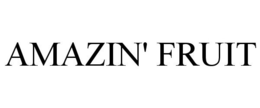 AMAZIN' FRUIT trademark
