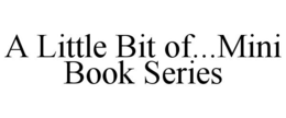 A LITTLE BIT OF...MINI BOOK SERIES trademark