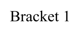 BRACKET 1 trademark