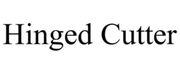 HINGED CUTTER trademark