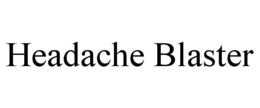 HEADACHE BLASTER trademark
