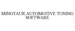 MINOTAUR AUTOMOTIVE TUNING SOFTWARE trademark