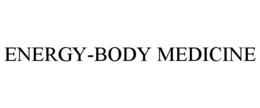ENERGY-BODY MEDICINE trademark