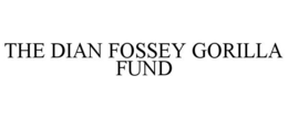 THE DIAN FOSSEY GORILLA FUND trademark