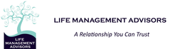 LIFE MANAGEMENT ADVISORS A RELATIONSHIP YOU CAN TRUST trademark