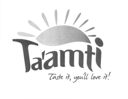 TA'AMTI TASTE IT, YOU'LL LOVE IT! trademark