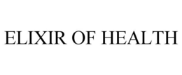 ELIXIR OF HEALTH trademark