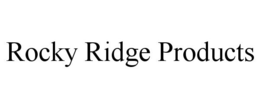 ROCKY RIDGE PRODUCTS trademark