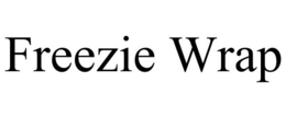 FREEZIE WRAP trademark