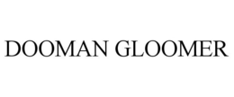DOOMAN GLOOMER trademark