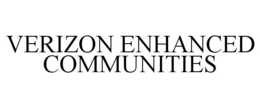 VERIZON ENHANCED COMMUNITIES trademark