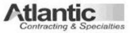 ATLANTIC CONTRACTING & SPECIALTIES trademark