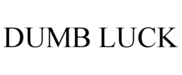 DUMB LUCK trademark