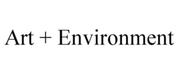 ART + ENVIRONMENT trademark