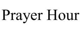 PRAYER HOUR trademark