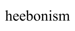 HEEBONISM trademark