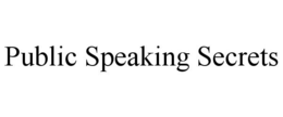 PUBLIC SPEAKING SECRETS trademark