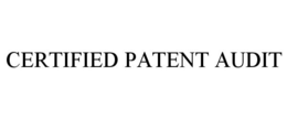 CERTIFIED PATENT AUDIT trademark