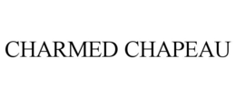 CHARMED CHAPEAU trademark