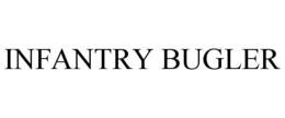 INFANTRY BUGLER trademark