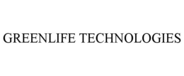 GREENLIFE TECHNOLOGIES trademark