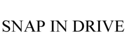 SNAP IN DRIVE trademark