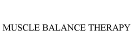 MUSCLE BALANCE THERAPY trademark