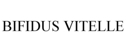 BIFIDUS VITELLE trademark