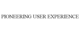 PIONEERING USER EXPERIENCE trademark
