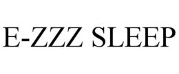 E-ZZZ SLEEP trademark