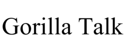 GORILLA TALK trademark