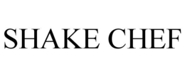 SHAKE CHEF trademark