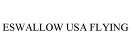 ESWALLOW USA FLYING trademark