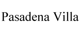 PASADENA VILLA trademark
