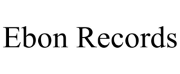 EBON RECORDS trademark