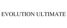 EVOLUTION ULTIMATE trademark