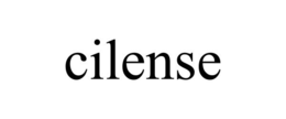 CILENSE trademark
