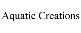 AQUATIC CREATIONS trademark