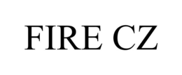 FIRE CZ trademark
