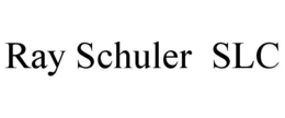 RAY SCHULER SLC trademark