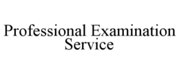 PROFESSIONAL EXAMINATION SERVICE trademark