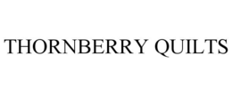 THORNBERRY QUILTS trademark