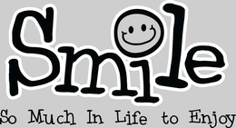 SMILE SO MUCH IN LIFE TO ENJOY trademark