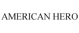 AMERICAN HERO trademark