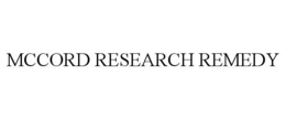 MCCORD RESEARCH REMEDY trademark