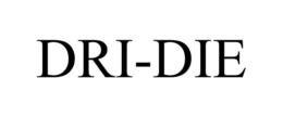 DRI-DIE trademark
