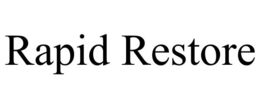 RAPID RESTORE trademark