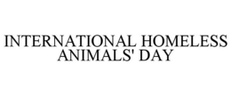 INTERNATIONAL HOMELESS ANIMALS' DAY trademark